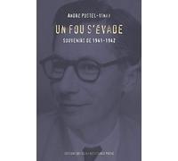 Un fou s'évade: Souvenirs de 1941-1942
