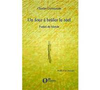 Un four à brûler le réel Charles Dobzynski (Auteur)