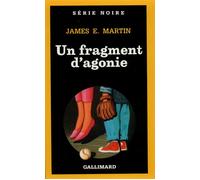 Un fragment d'agonie - E.James Martin - Gallimard - Poche - Livre