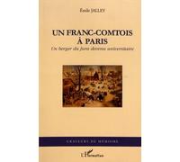 Un Franc-Comtois À Paris - Un Berger Du Jura Devenu Universitaire