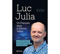 Un Français dans la Silicon Valley: Le co-créateur de Siri dévoile les petites et les grandes histoires de la Silicon Valley
