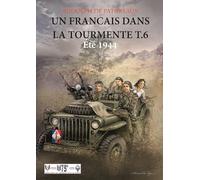 Un Français dans la tourmente t.6 été 1944