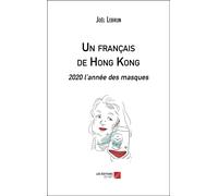 Un Français De Hong Kong - 2020 L'année Des Masques
