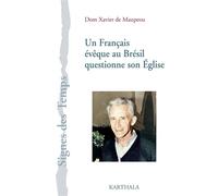 Un français évêque au Brésil questionne son Eglise - Xavier de Maupeou - Karthala - broché - Essai