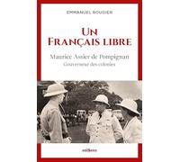 Un français libre: Maurice Assier de Pompignan, gouverneur des colonies