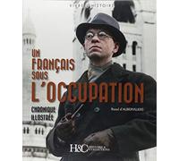 Un Français Sous L'occupation: Chronique Illustrée