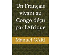 Un Français vivant au Congo déçu par l'Afrique