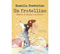 Un fratellino. Storia di Nanni e di Mario. Ediz. illustrata