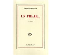 Un Freak... Balade - Alain-Chedanne - Gallimard - broché - Roman