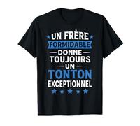 Un frère Formidable Donne Toujours Un Ton Exceptionnel T-Shirt