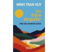 Un frère singulier Minh Tran Huy (Auteur)