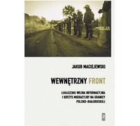 Un front intérieur en Pologne. La guerre de l'information de Loukachenko et la crise migratoire à la frontière polono-biélorusse