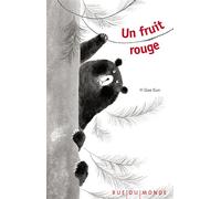 Un fruit rouge - Yi Gee Eun - Rue Du Monde Eds - relié - Album éveil dès la naissance