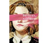 Un furieux silence - Charlotte Dordor - Julliard - broché - Roman