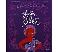 Un futur pour elles Plan International (Auteur), Adolie Day (Illustration)