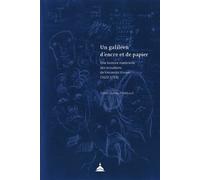 Un Galiléen D'encre Et De Papier - Une Histoire Matérielle Des Brouillons De Vincenzio Viviani (1622-1703)
