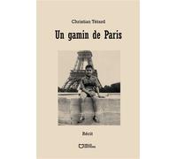 Un gamin de Paris - Christian Tétard - Hello - broché - Autobiographie