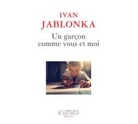 Un garçon comme vous et moi - Ivan Jablonka - Seuil - broché - Roman