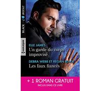 Un garde du corps improvisé - Les faux fiancés - Par-delà les flammes