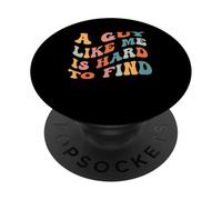 Un Gars comme Moi est Difficile à trouver Un Dicton Sarcastique Amusant « Men Boy » PopSockets PopGrip Adhésif