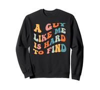Un Gars comme Moi est Difficile à trouver Un Dicton Sarcastique Amusant « Men Boy » Sweatshirt