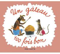 Un gâteau 100 fois bon