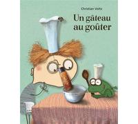 Un gâteau au goûter - Christian Voltz - Ecole Des Loisirs - broché - Album jeunesse