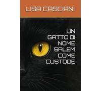 UN GATTO DI NOME SALEM COME CUSTODE