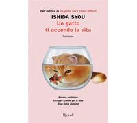Un gatto ti accende la vita - Syou Ishida - Rizzoli - ebook (ePub) - Livre