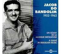 Un Géant de la Musique Bresilienne 1952-1962