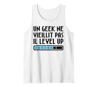 Un Geek ne vieillit Pas il Level up Gaming Retro Nostalgie Débardeur