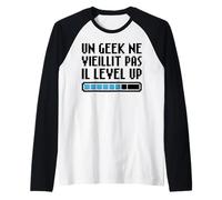 Un Geek ne vieillit Pas il Level up Gaming Retro Nostalgie Manche Raglan