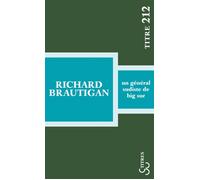 Un général sudiste de Big Sur - Richard Brautigan - Bourgois - Poche - Roman