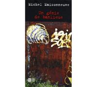 Michel Maisonneuve – Un génie de banlieue – Roman – Broché