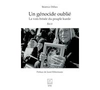 Un génocide oublié: La voix brisée du peuple kurde. Récit