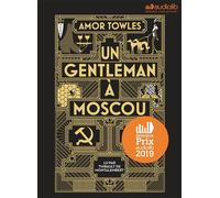 Un gentleman à Moscou Livre audio 2 CD MP3 - Amor Towles - Audiolib - Texte lu (CD) - Textes lus CD