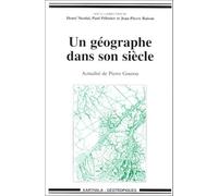 Un Geographe Dans Son Siecle - Actualite De Pierre Gourou