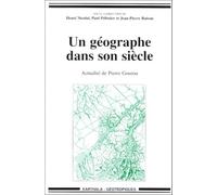 Un Géographe Dans Son Siècle : Actualité De Pierre Gourou