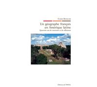 Un géographe français en Amérique latine : Quarante ans de souvenirs et de réflexions