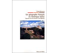 Un géographe français en Amérique latine - quarante ans de souvenirs et de réflexions Quarante ans de souvenirs et de réflexions - Claude Bataillon - Iheal Inst.hautes Etudes Amerique Latine - broché