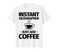 Un géographe instantané ajoute Simplement du café T-Shirt