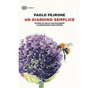 Un giardino semplice.Storie di felici accoglienze e armoniose convivenze