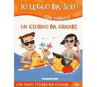 Un giorno da grandi. Che ridere! Con adesivi. Ediz. a colori