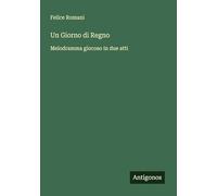 Un Giorno di Regno: Melodramma giocoso in due atti