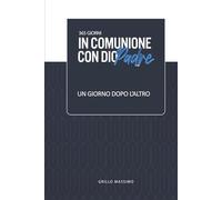 un Giorno dopo l'altro: in comunione con Dio Padre
