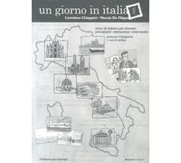 Un giorno in Italia 1 : Corso di italiani per straneri principianti, elementare, intermedio: Guida per l'insegnante + test di verifica