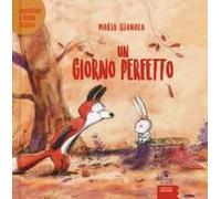 Un Giorno Perfetto. Avventure A Bosco Piccolo