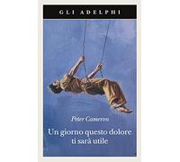 Un giorno questo dolore ti sarà utile