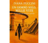 Un giorno solo, mille vite: Vi racconto una domenica speciale