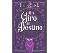Un Giro Del Destino: Amor, Intriga Y Mafia: 3 (Mala Estrella)